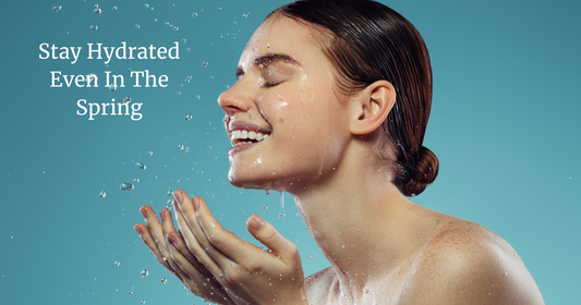 April Showers Bring...Hydrated Skin! Combating Spring Skin Dryness