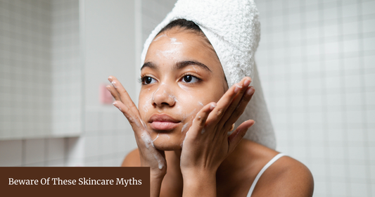 Dispelling Five More Skincare Myths