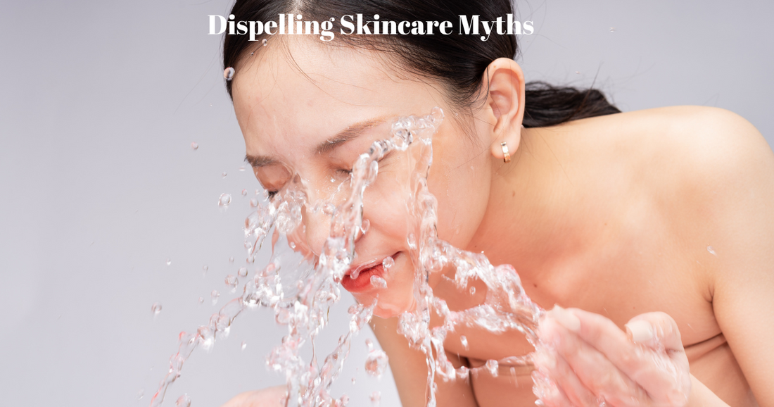 Let's Debunk Three Skincare Myths